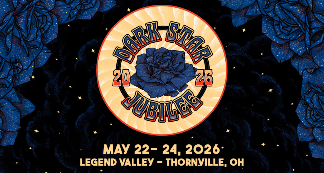 Dark Star Jubilee Returns to Legend Valley for its 13th year, 5/22-24