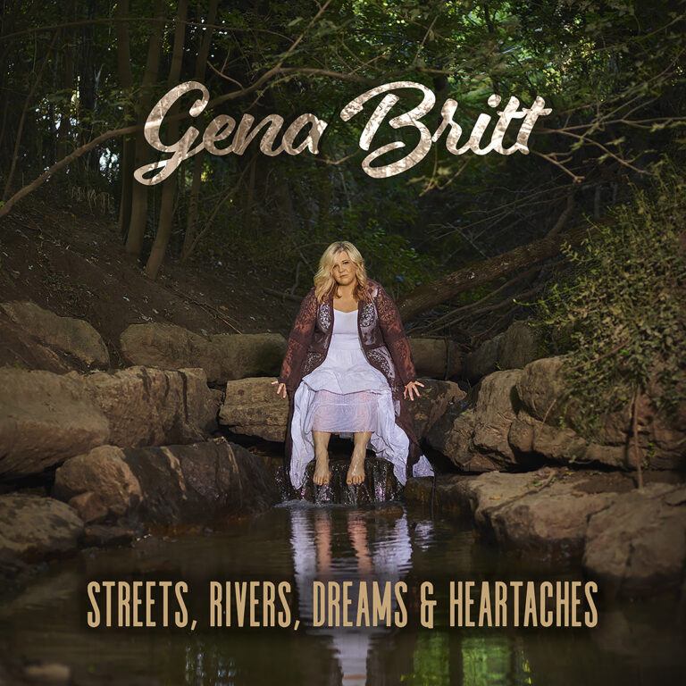 Gena Britt releases solo album, Streets, Rivers, Dreams & Heartaches
