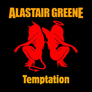 Alastair Greene Releases “Temptation” From Upcoming Live EP