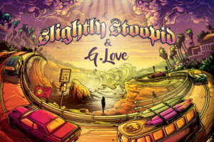 Slightly Stoopid teams up with G. Love on “Shine For You”