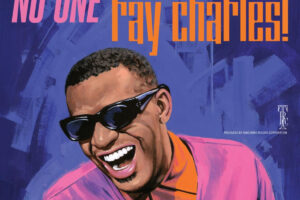 RAY CHARLES’ TANGERINE MASTER SERIES RELEASES NO ONE DOES IT LIKE…RAY CHARLES!