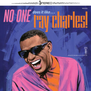 RAY CHARLES’ TANGERINE MASTER SERIES RELEASES NO ONE DOES IT LIKE…RAY CHARLES!