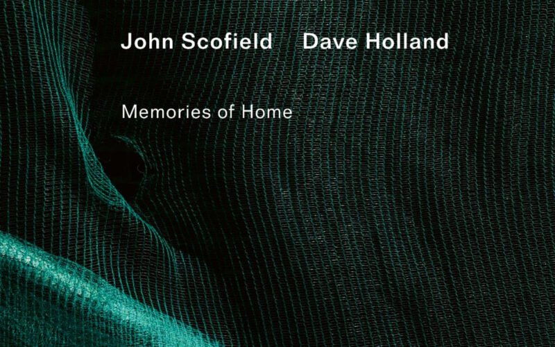 Jazz Icons John Scofield and Dave Holland Unite for Memories of Home