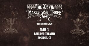 The Devil Makes Three with Lightnin’ Luke at Boulder Theater on March 1, 2026