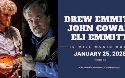 Drew Emmitt, John Cowan & Eli Emmitt to Perform at 10 Mile Music Hall