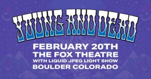 Young and Dead Bring Fresh Energy to Fox Theatre February 20, 2026