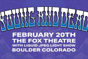 Young and Dead Bring Fresh Energy to Fox Theatre February 20, 2026