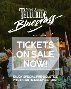 Telluride Bluegrass Festival 2026 Tickets On Sale Now