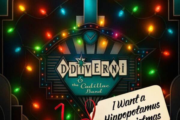 DD Verni & The Cadillac Band Release “I Want a Hippopotamus for Christmas”