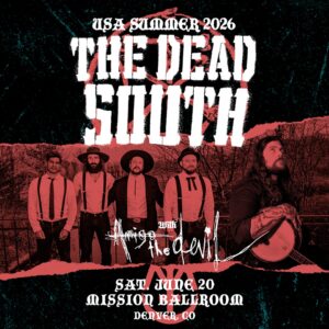 The Dead South Announce Mission Ballroom Return with Amigo the Devil on June 20, 2026