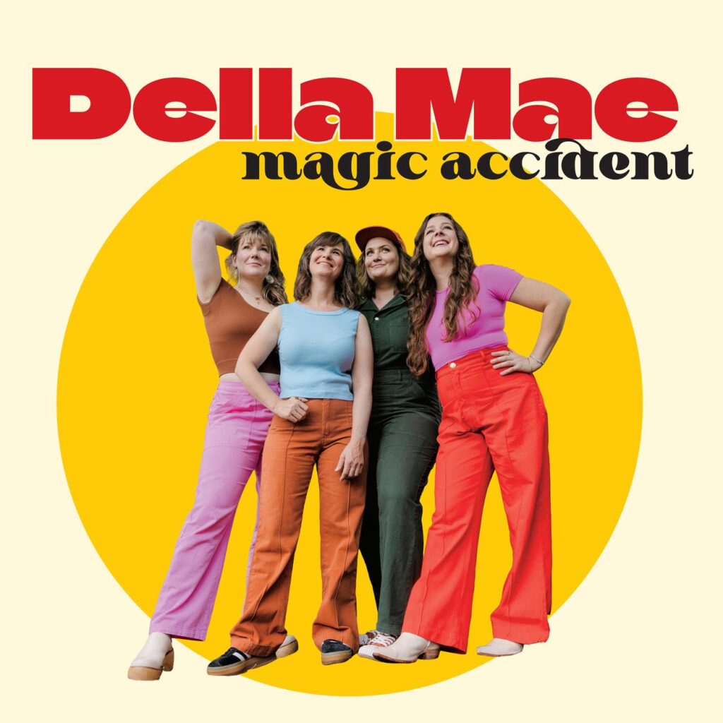 Della Mae Announces New Album – Magic Accident