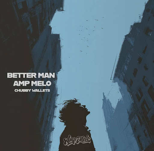 Amp Melo & Chubby Wallets Release New Funk Single “Better Man”