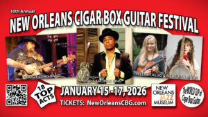 The Annual New Orleans Cigar Box Guitar Festival at the Historic New Orleans Jazz Museum Announces 2026 Lineup